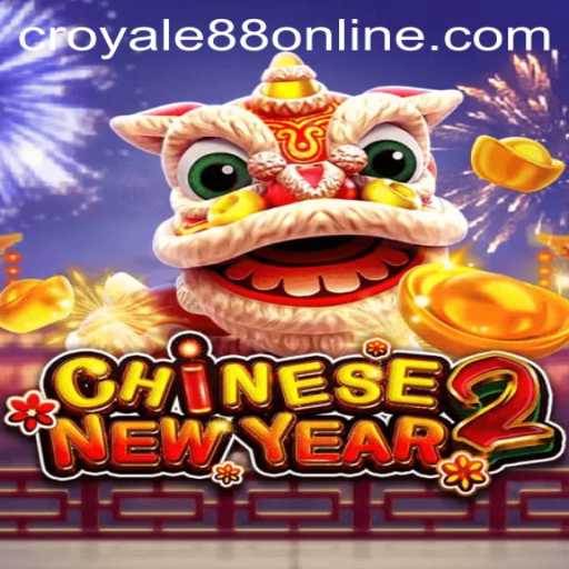 Exploring the Vibrant World of CHINESENEWYEAR2 with CROYALE88