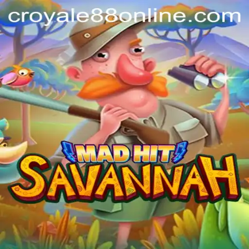 MadHitSavannah: The Ultimate Strategy Adventure with CROYALE88